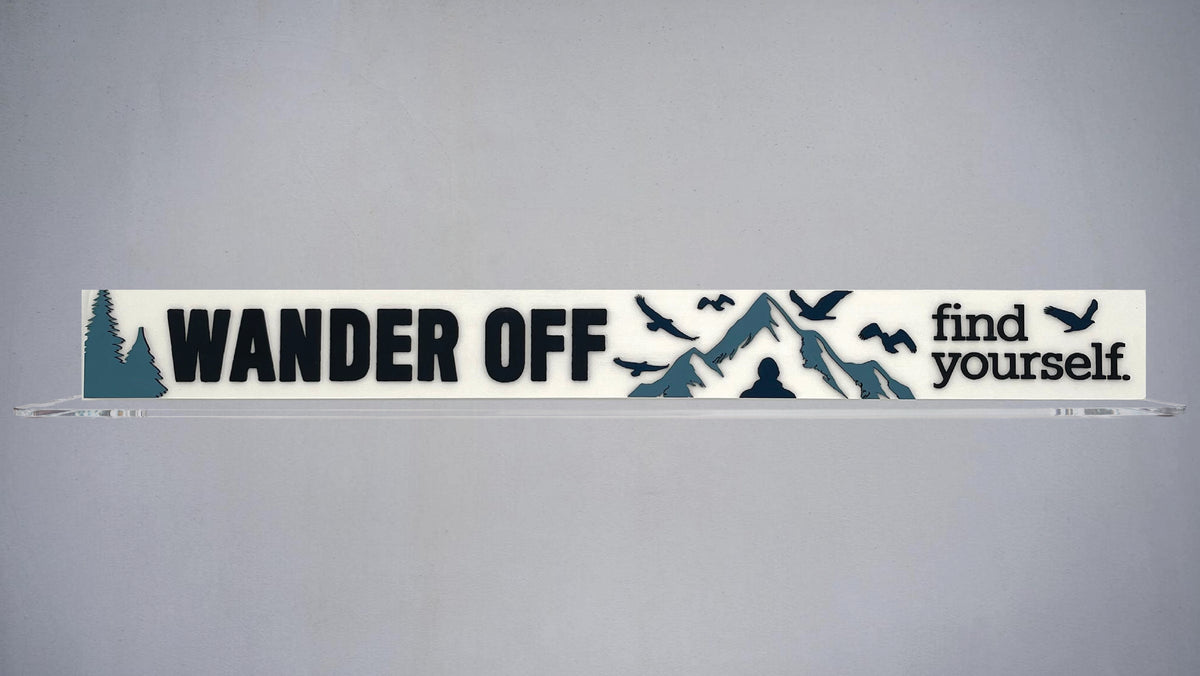 Wander Off Skinny Sign