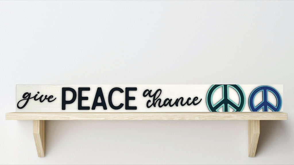 Give Peace a Chance Skinny Sign