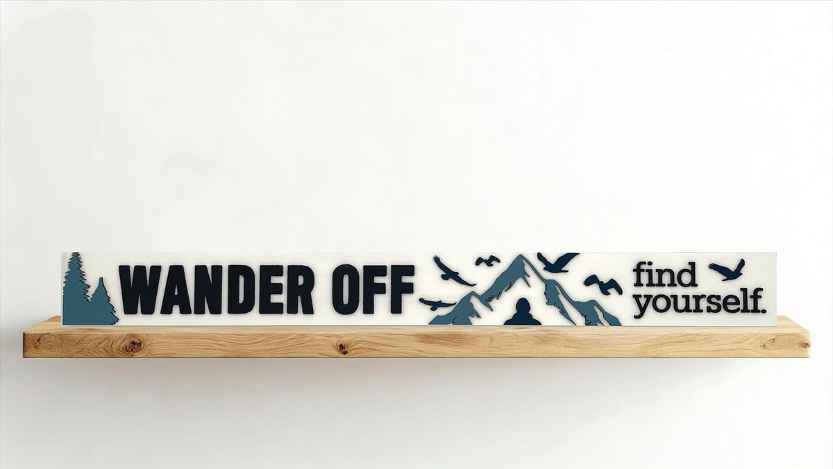 Wander Off Skinny Sign